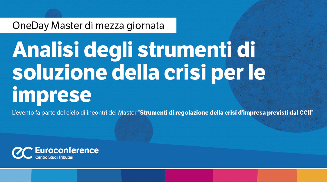 Immagine Analisi degli strumenti di soluzione della crisi per le imprese | Euroconference